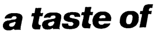 A TASTE OF logo