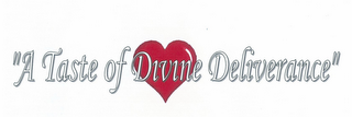 " A TASTE OF DIVINE DELIVERANCE" logo