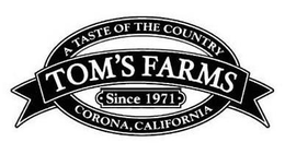 A TASTE OF THE COUNTRY TOM'S FARMS SINCE 1971 CORONA, CALIFORNIA logo