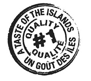 A TASTE OF THE ISLANDS UN GOÛT DES ÎLES QUALITY #1 QUALITÉ logo