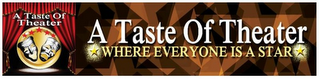 A TASTE OF THEATER WHERE EVERYONE IS A STAR logo