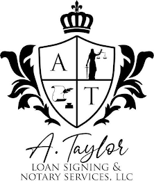 A. TAYLOR LOAN SIGNING & NOTARY SERVICES, LLC A T logo