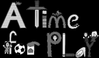 A TIME FOR PLAY logo
