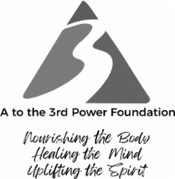 A TO THE 3RD POWER FOUNDATION A3 NOURISHING THE BODY HEALING THE MIND UPLIFTING THE SPIRIT logo