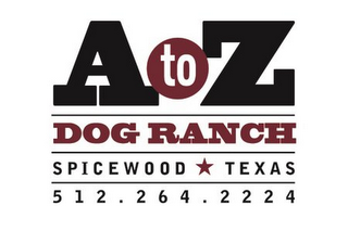 A TO Z DOG RANCH SPICEWOOD TEXAS 512 264 2224 logo