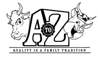 A TO Z QUALITY IS A FAMILY TRADITION logo