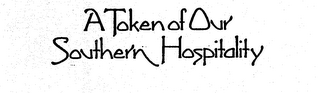 A TOKEN OF OUR SOUTHERN HOSPITALITY logo