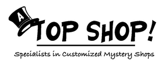 A TOP SHOP! SPECIALISTS IN CUSTOMIZED MYSTERY SHOPS logo
