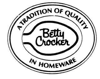 A TRADITION OF QUALITY BETTY CROCKER IN HOMEWARE logo