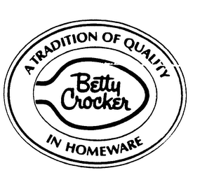 A TRADITION OF QUALITY BETTY CROCKER IN HOMEWARE logo