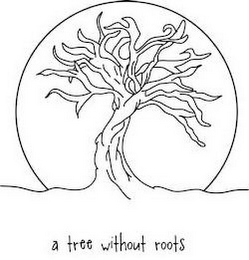 A TREE WITHOUT ROOTS logo