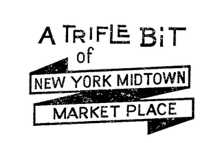 A TRIFLE BIT OF NEW YORK MIDTOWN MARKET PLACE logo