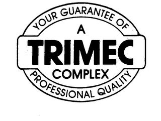A TRIMEC COMPLEX YOUR GUARANTEE OF PROFESSIONAL QUALITY logo