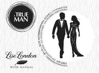 A TRUE MAN LISE LONDON WITH MANUAL logo