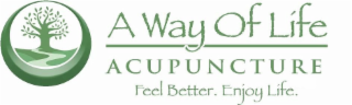 A WAY OF LIFE ACUPUNCTURE FEEL BETTER. ENJOY LIFE. logo