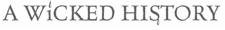 A WICKED HISTORY logo
