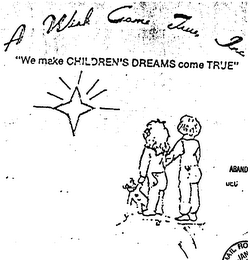A WISH COME TRUE, INC. "WE MAKE CHILDREN'S DREAMS COME TRUE" logo
