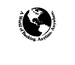 A WORLD OF BANKING. ANYTIME. ANYWHERE. logo