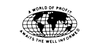 A WORLD OF PROFIT AWAITS THE WELL INFORMED logo