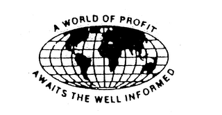 A WORLD OF PROFIT AWAITS THE WELL INFORMED logo