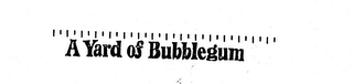 A YARD OF BUBBLEGUM logo