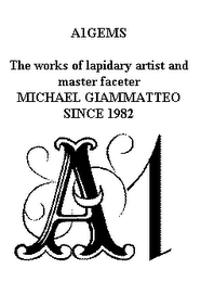 A1GEMS THE WORKS OF LAPIDARY ARTIST AND MASTER FACETER MICHAEL GIAMMATTEO SINCE 1982 A1 logo