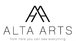 AA ALTA ARTS FROM HERE YOU CAN SEE EVERYTHING logo