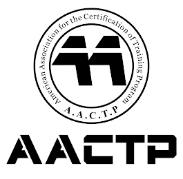 AA AMERICAN ASSOCIATION FOR THE CERTIFICATION OF TRAINING PROGRAM A.A.C.T.P AACTP logo