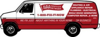 AAA SERVICE NETWORK 1-800-FIX-IT-NOW HEATING & AIR APPLIANCE REPAIR PLUMBING/ELECTRICAL WHOLE HOUSE GENERATORS COMPUTER REPAIR...& MORE WE FIX JUST ABOUT ANYTHING IN YOUR HOME...OR BUSINESS logo