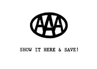 AAA SHOW IT HERE & SAVE! logo
