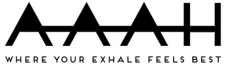 AAAH WHERE YOUR EXHALE FEELS BEST logo