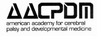 AACPDM AMERICAN ACADEMY FOR CEREBRAL PALSY AND DEVELOPMENTAL MEDICINE logo