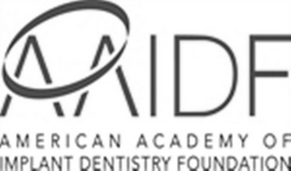 AAIDF AMERICAN ACADEMY OF IMPLANT DENTISTRY FOUNDATION logo