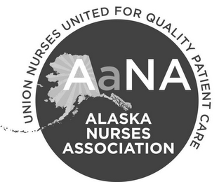 AANA ALASKA NURSES ASSOCIATION UNION NURSES UNITED FOR QUALITY PATIENT CARE logo