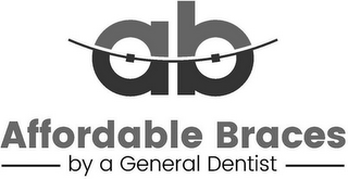 AB AFFORDABLE BRACES BY A GENERAL DENTIST logo