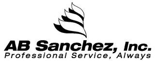 AB SANCHEZ, INC. PROFESSIONAL SERVICE, ALWAYS logo