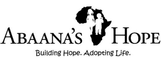 ABAANA'S HOPE BUILDING HOPE. ADOPTING LIFE. logo