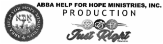 ABBA HELP FOR HOPE MINISTRIES ABBA HELP FOR HOPE MINISTRIES, INC. PRODUCTION JUST RIGHT MINISTRIES logo