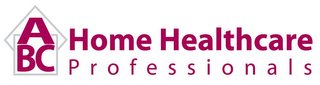ABC HOME HEALTHCARE PROFESSIONALS logo