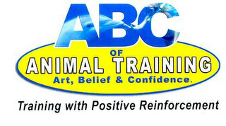 ABC OF ANIMAL TRAINING ART, BELIEF & CONFIDENCE. TRAINING WITH POSITIVE REINFORCEMENT logo