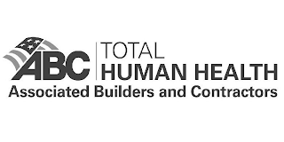 ABC TOTAL HUMAN HEALTH ASSOCIATED BUILDERS AND CONTRACTORS logo