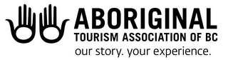 ABORIGINAL TOURISM ASSOCIATION OF BC OUR STORY. YOUR EXPERIENCE. logo