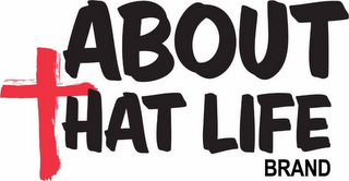 ABOUT THAT LIFE BRAND logo