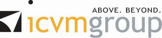 ABOVE. BEYOND. ICVMGROUP logo