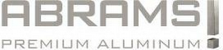 ABRAMS! PREMIUM ALUMINUM! logo