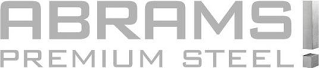 ABRAMS! PREMIUM STEEL! logo