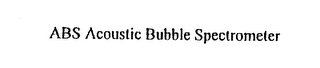 ABS ACOUSTIC BUBBLE SPECTROMETER logo
