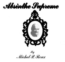 ABSINTHE SUPREME BY MICHEL P. ROUX logo