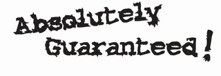 ABSOLUTELY GUARANTEED! logo