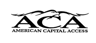 ACA AMERICAN CAPITAL ACCESS